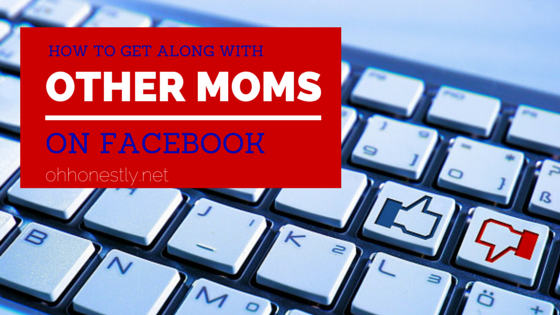 How to Get Along With Other Moms on Facebook