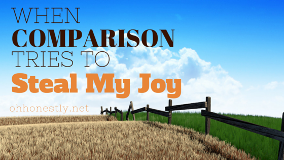 When Comparison Tries to Steal My Joy