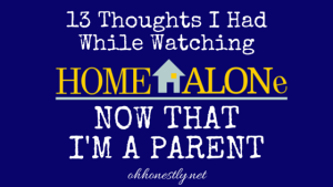 13 Thoughts I Had While Watching Home Alone Now That I'm a Parent