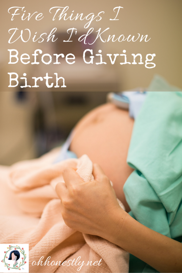 Five Things I Wish I D Known Before Giving Birth