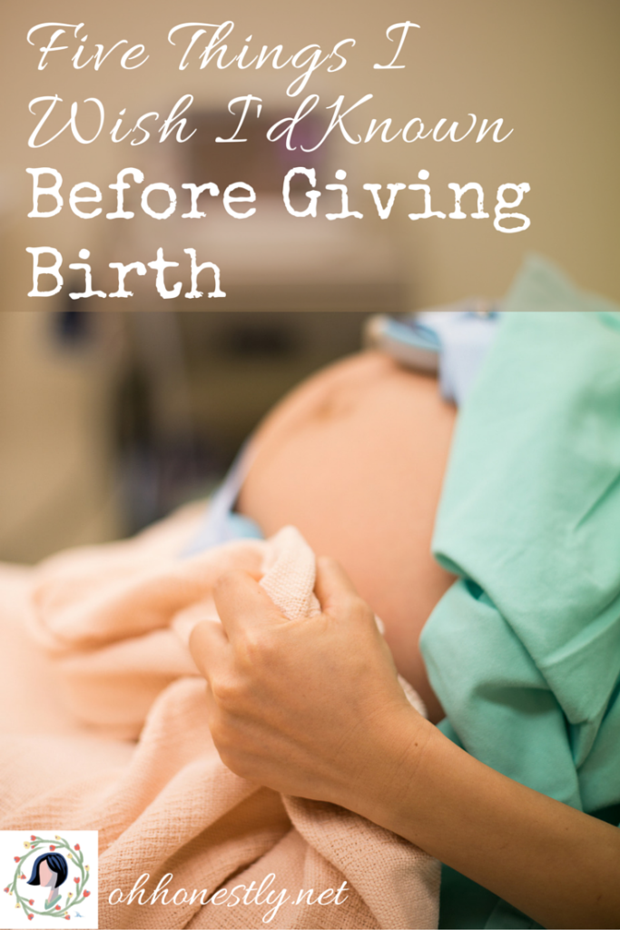Five Things I Wish I'd Known Before Giving Birth