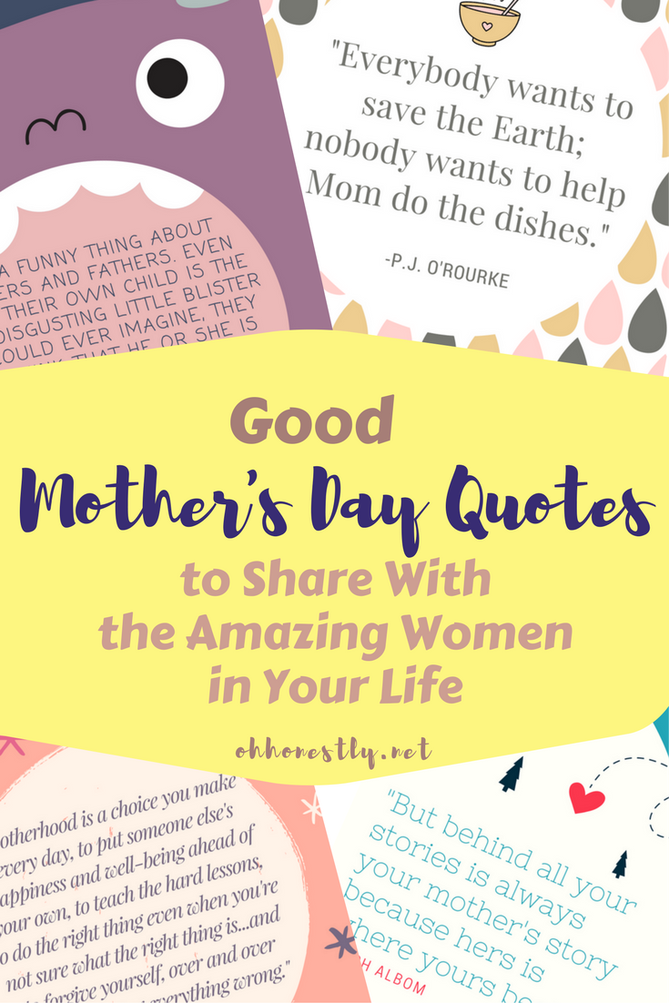 Seven Good Mother s Day Quotes to With the Amazing Women in Your Life